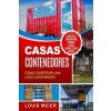 Casas Contenedores: Cmo Construir Una Casa Contenedor - Consejos de Construccin, Tcnicas, Planos, Diseos, E Ideas Bsicas (Meier Louis)