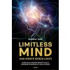 Limitless mind. Una mente senza limiti. Guida alla visione remota e alle immense potenzialità delle psiche