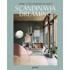 Scandinavia Dreaming : Nordic Homes, Interiors and Design: Scandinavian Design, Interiors and Living