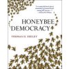 Honeybee Democracy (Seeley Thomas D.)