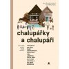 Chalupářky a chalupáři - Pohlová Šroubek Petra