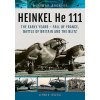 Heinkel He 111: The Early Years - Fall of France, Battle of Britain and the Blitz