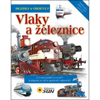 Vlaky a železnice - Hledej a objevuj