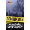 Nevieš dňa, nevieš hodiny - Dominik Dán