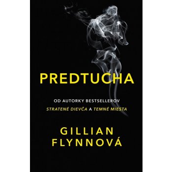 Gillian Flynnová - Predtucha