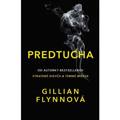 Gillian Flynnová - Predtucha