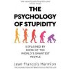 The Psychology of Stupidity