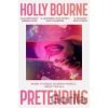 Pretending - Holly Bourne