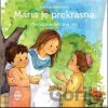 Mária je prekrásna