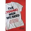The (Young) Men We Need: God's Purpose for Every Guy and How You Can Live It Out (Brant Hansen)(Brožovaná)