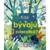 Kde bývajú zvieratká - Anna Milbourne, Simona Dimitri (ilustrátor)