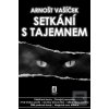 Setkání s tajemnem (Arnošt Vašíček)