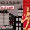 Muži, co zírají na ženy a dalších 33 povídek z fleku - Čermák Miloš - Čte Miloš Čermák