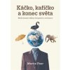 Káčko, kafíčko a konec světa - Martin Paur