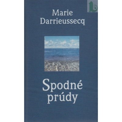 Spodné prúdy - Marie Darrieussecq