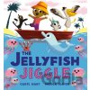 The Jellyfish Jiggle - Caryl Hart