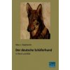Der deutsche Schäferhund (Max von Stephanitz)(Brožovaná)