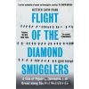 Flight of the Diamond Smugglers - Matthew Gavin Frank