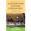 E-kniha Gastronomie českého středověku - Monika Černá-Feyfrlíková