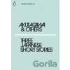 Three Japanese Short Stories Akutagawa and Others