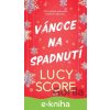 E-kniha Vánoce na spadnutí - Lucy Score