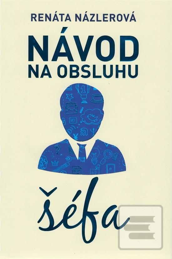 Návod na obsluhu šéfa Renáta Názlerová SK