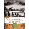 Nikdy neříkej, že se bojíš - Giuseppe Catozzella