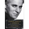Charlie Chaplin vs. America: When Art, Sex, and Politics Collided