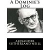 A Dominie's Log (Alexander Sutherland Neill)(Brožovaná)