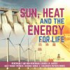 Sun, Heat and the Energy for Life Renewable and Non-Renewable Source of Energy Self Taught Physics Science Grade 3 Children's Physics Books (Brožovaná)