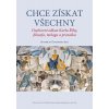 Chce získat všechny