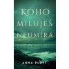 Koho miluješ, neumírá - Anna Platt