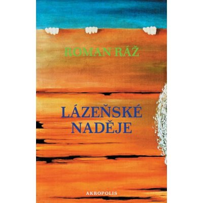 Lázeňské naděje - Roman Ráž CZ - Kniha