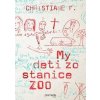My deti zo stanice Zoo - Christiane F.