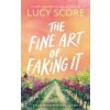 The Fine Art of Faking It - Lucy Score, Sourcebooks, Inc