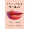 An Honest Woman: A Memoir of Love and Sex Work (Shane,Charlotte)(Pevná)