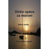 Slnko spáva za morom - Scholz Alexander