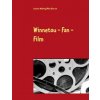 Winnetou - Fan - Film (Joachim Wöbking,Mike Dietrich)(Brožovaná)