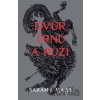Dvůr trnů a růží - Sarah J. Maas