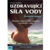 Uzdravující síla vody - France Gullian