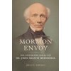 Mormon Envoy: The Diplomatic Legacy of Dr. John Milton Bernhisel (Worthen Bruce W.)