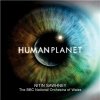 OST, Nitin Sawhney, The BBC National Orchestra Of Wales - Human Planet (Soundtrack from the TV Series)