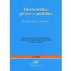 Ekonomika, právo a politika - Kolektív