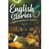 English Stories 6 – Pracovný zošit pre 6. ročník ZŠ - Denisa Kováčová