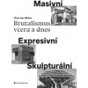 Brutalismus včera a dnes - Uffelen Chris van