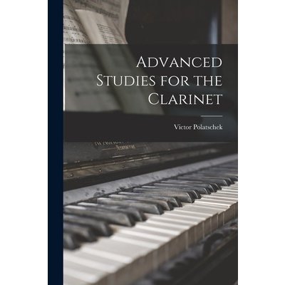 Advanced Studies for the Clarinet (Polatschek Victor)