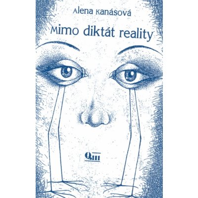 Mimo diktát reality - Alena Kanásová