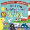 What the Ladybird Heard at the Seaside - Julia Donaldson