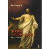 Slovo v službe života II. - Pôst a Veľká Noc
