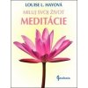 Miluj svoj život Meditácie - Louise L. Hayová